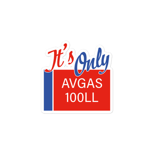 "It's Only AVGAS" Bubble-free aviation sticker