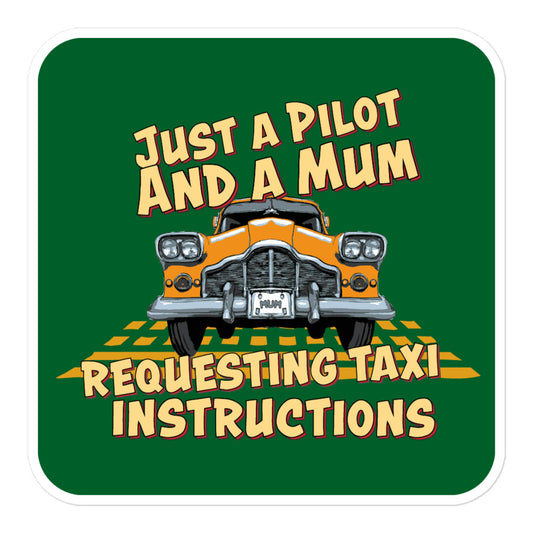 Just a Pilot and a Mum bubble-free sticker with a NYC Taxi cartoon