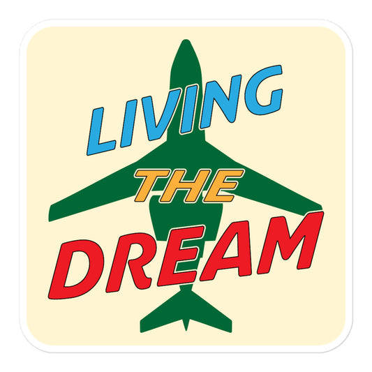 Living The Dream bubble-free vinyl aviation sticker