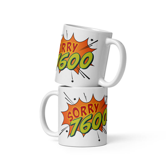 Humorous 11oz white glossy mug with cartoon splat and "Sorry 7600" the aviation squawk code for radio failure.