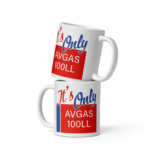 "It's Only AVGAS" 11oz white ceramic mug featuring an AVGAS sign incorporating the phrase "It's Only"
